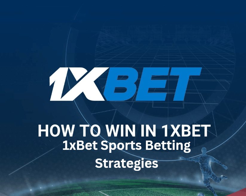 1xBet sports betting strategies